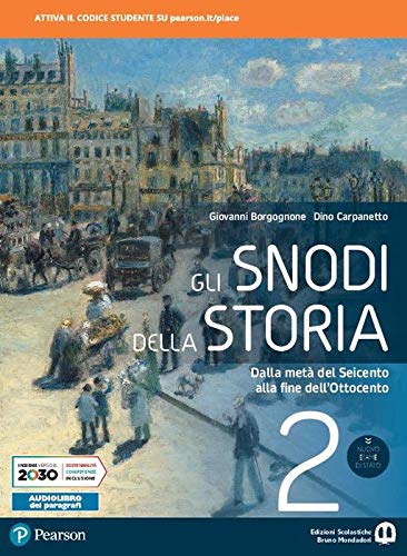 Gli snodi della storia. Per il triennio delle Scuole superiori. Con e-book. Con espansione online vol. 2 di Giovanni Borgognone, Dino Carpanetto edito da Edizioni Scolastiche Bruno Mondadori
