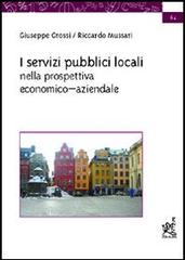 I servizi pubblici locali nella prospettiva economico-aziendale di Giuseppe Grossi, Riccardo Mussari edito da Aracne