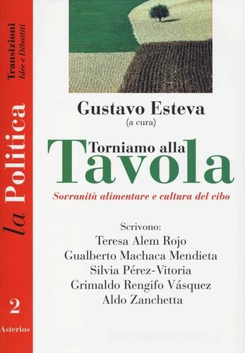 Torniamo alla tavola. Sovranità alimentare e cultura del cibo edito da Asterios