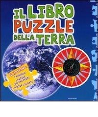 Il libro puzzle della Terra. Con gadget edito da Mondadori