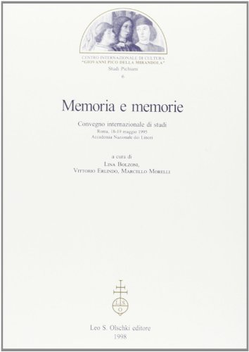 Memoria e memorie. Atti del Convegno internazionale di studi (Roma, 18-19 maggio 1995) edito da Olschki