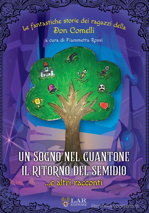 Un sogno nel guantone. Il ritorno del Semidio...e altri racconti. Le fantastiche storie della Don Comelli edito da LAReditore