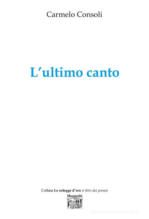 L'ultimo canto di Carmelo Consoli edito da Montedit