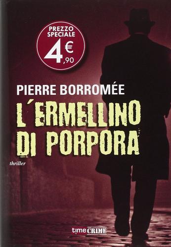 L' ermellino di porpora di Pierre Borromée edito da Fanucci