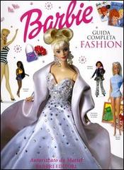 Barbie. Guida completa fashion edito da Fabbri