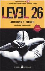 Level 26 di Anthony E. Zuiker, Duane Swierczynski edito da Sperling & Kupfer