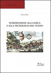 Introduzione alla fisica e alla tecnologia del vuoto di Flavio Ricci edito da Nuova Cultura