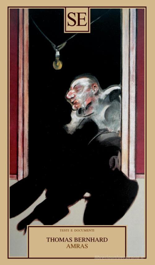 Libro Amras di Thomas Bernhard Saggi e documenti del Novecento di SE