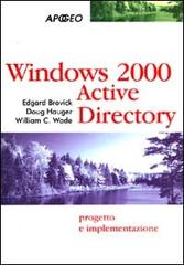 Windows 2000 Active Directory di Edgar Brovick, Doug Hauger, William Wade edito da Apogeo