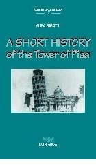 Short history of the Tower of Pisa (A) di Piero Pierotti edito da Pacini Editore