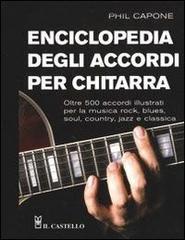 Enciclopedia degli accordi per chitarra di Phil Capone edito da Il Castello