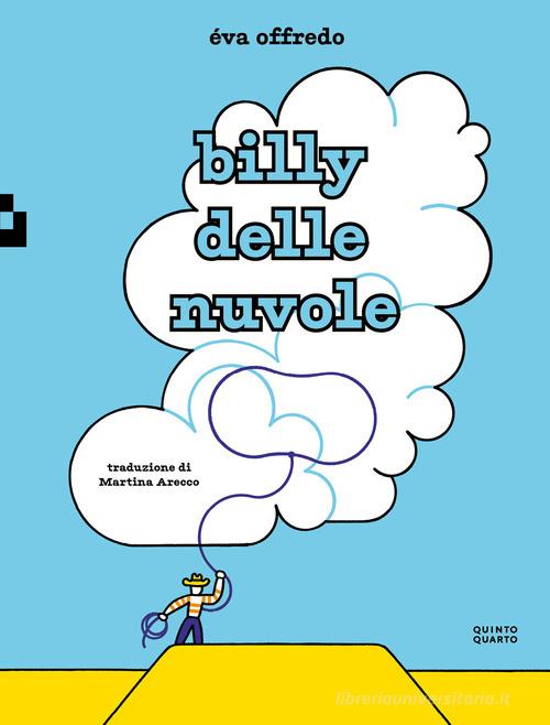 Billy delle nuvole di Éva Offrédo edito da Quinto Quarto