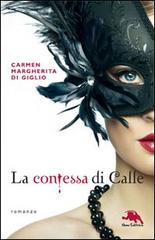 La contessa di Calle di Carmen Margherita Di Giglio edito da Nemo (Milano)