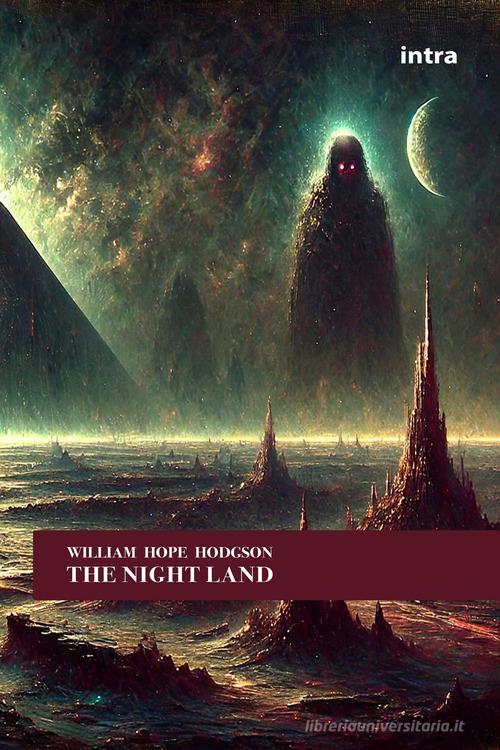 Libro The night land di William Hope Hodgson Imaginaria di Intra