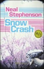 Snow crash di Neal Stephenson edito da BUR Biblioteca Univ. Rizzoli