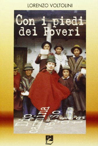 Con i piedi dei poveri. Dio cammina verso di te di Lorenzo Voltolini edito da EMI