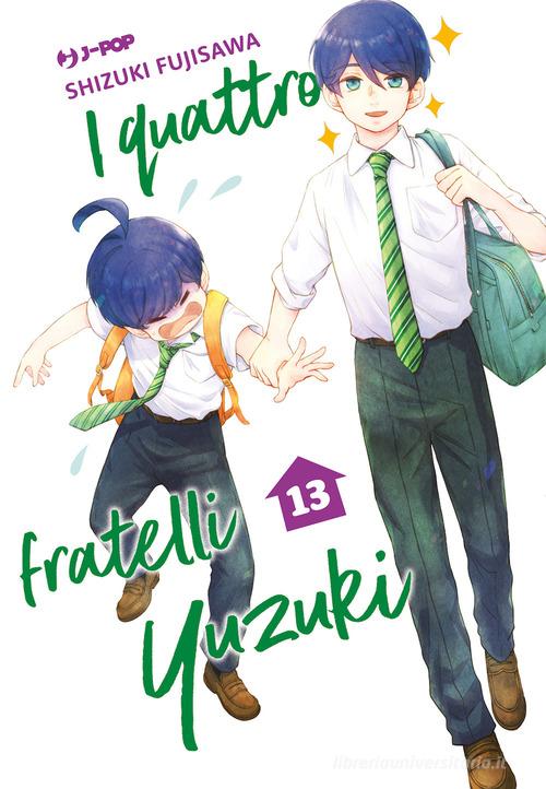 I quattro fratelli Yuzuki vol.13 di Shizuki Fujisawa edito da Edizioni BD