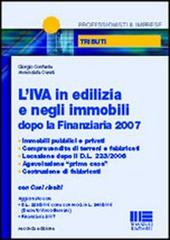 L' IVA in edilizia e negli immobili dopo la Finanziaria 2007 di Giorgio Confente, Annunziata Cusati edito da Maggioli Editore