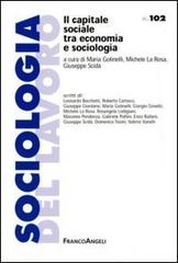 Il capitale sociale tra economia e sociologia edito da Franco Angeli