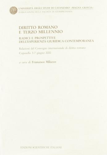 Diritto romano e terzo millennio di Francesco Milazzo edito da Edizioni Scientifiche Italiane
