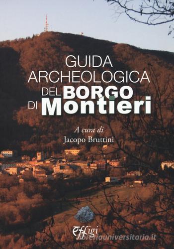 Guida archeologica del borgo di Montieri edito da C&P Adver Effigi
