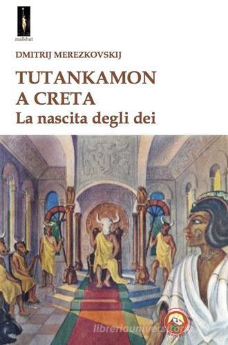 Tutankamon a Creta di Dmitrij Merezkovskij edito da Tipheret