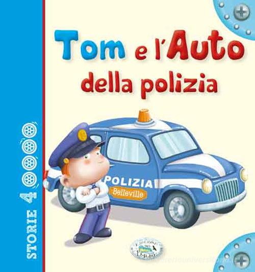 Tom e l'auto della polizia edito da Edizioni del Baldo