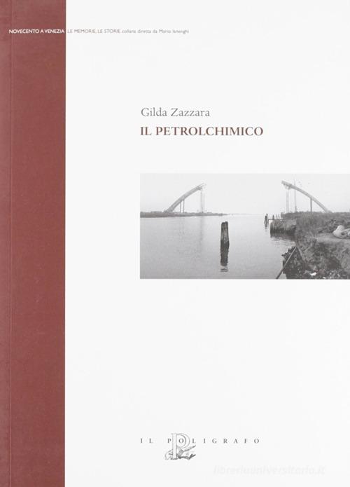 Il petrolchimico di Gilda Zazzara edito da Il Poligrafo