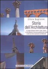 Storia dell'architettura di Ettore Guglielmi edito da Newton Compton