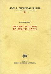 Recuperi ammianei da Biondo Flavio di Rita Cappelletto edito da Storia e Letteratura