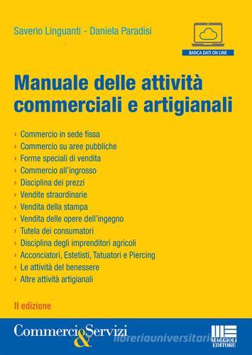 Manuale delle attività commerciali e artigianali di Daniela Paradisi, Saverio Linguanti edito da Maggioli Editore
