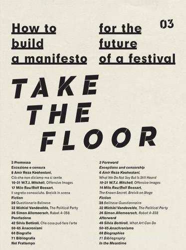 How to build a manifesto for the future of a festival. Take the floor. Ediz. italiana e inglese edito da Santarcangelo Festival Teatro