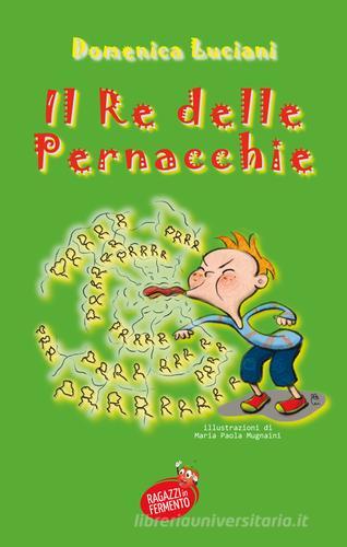 Il re delle pernacchie di Domenica Luciani edito da Fermento