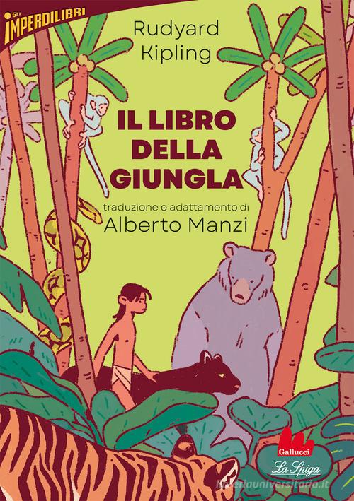 Il libro della giungla di Rudyard Kipling edito da Gallucci La Spiga