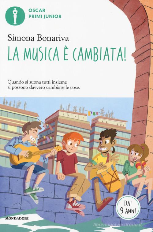 La musica è cambiata! di Simona Bonariva edito da Mondadori