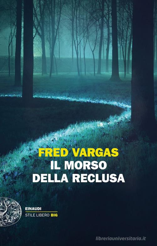 Il morso della reclusa di Fred Vargas edito da Einaudi