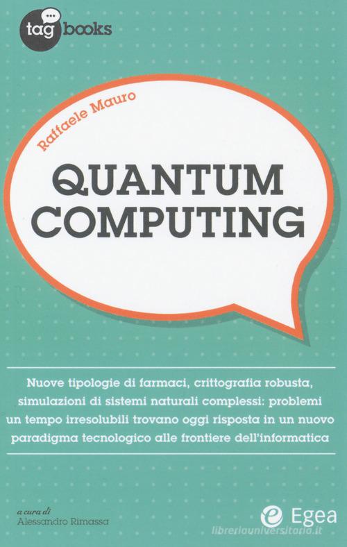 Quantum computing di Raffaele Mauro edito da EGEA