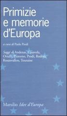 Primizie e memorie d'Europa edito da Marsilio
