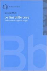 Le fini delle cure di Giuseppe Maffei edito da Bollati Boringhieri