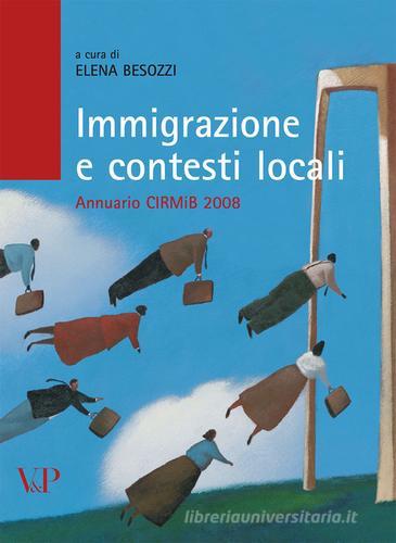 Immigrazione e contesti locali. Annuario CIRMIB 2008 edito da Vita e Pensiero