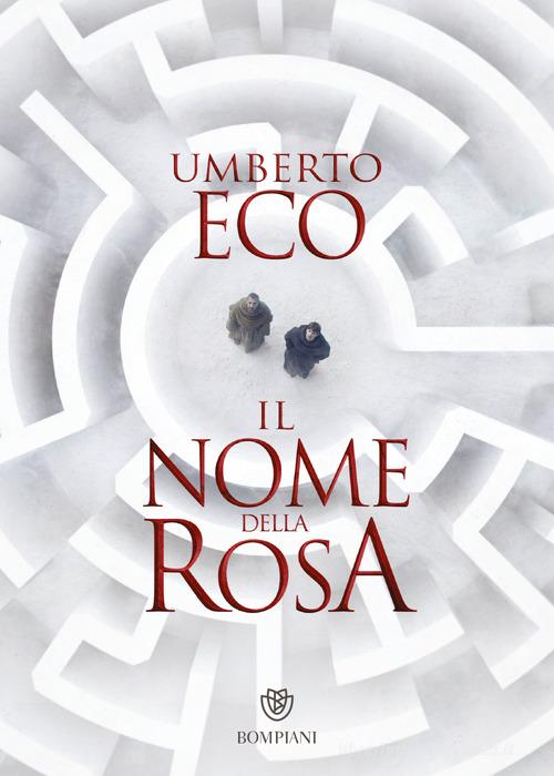 IL NOME DELLA ROSA PRIMA EDIZIONE ECO UMBERTO BOMPIANI 1980