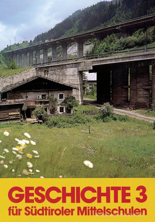 Geschichte. Für Südtiroler Mittelschulen. Per la Scuola media vol.3 edito da Athesia