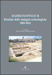 Hadrianopolis II. Risultati delle indagini archeologiche 2005-2010 edito da Edipuglia