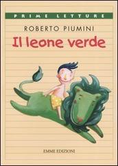 Il leone verde di Roberto Piumini edito da Emme Edizioni