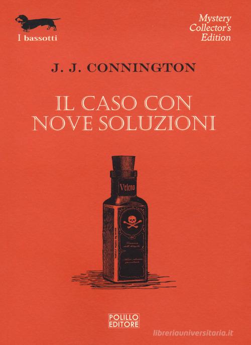 Il caso con nove soluzioni di J. J. Connington edito da Polillo