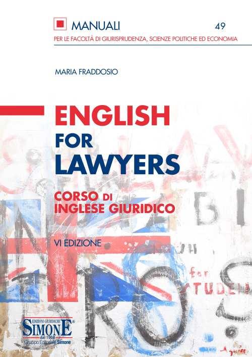 English for lawyers. Corso di inglese giuridico di Maria Fraddosio edito da Edizioni Giuridiche Simone
