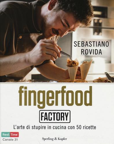 Fingerfood Factory di Sebastiano Rovida edito da Sperling & Kupfer