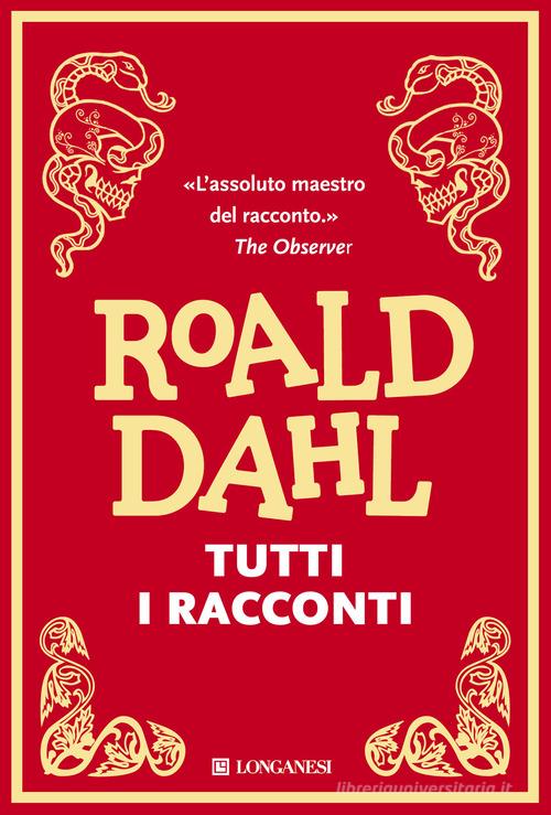 Tutti i racconti di Roald Dahl edito da Longanesi