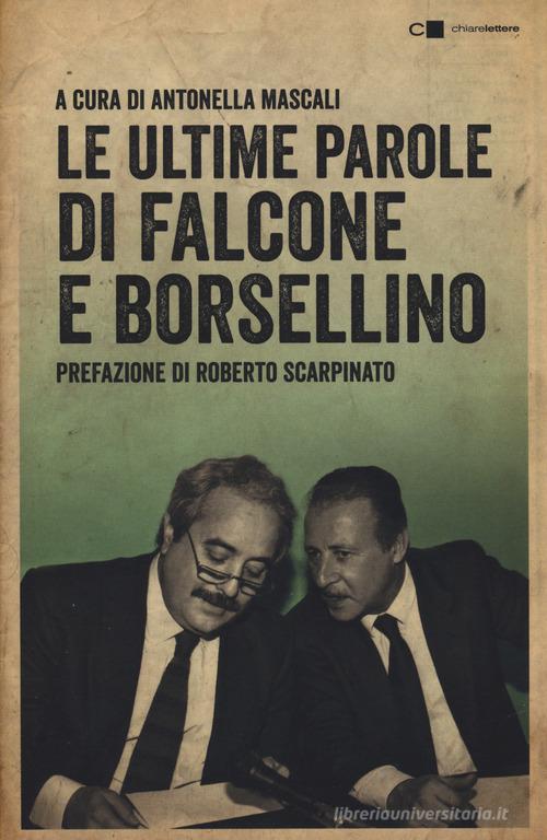 Le ultime parole di Falcone e Borsellino edito da Chiarelettere