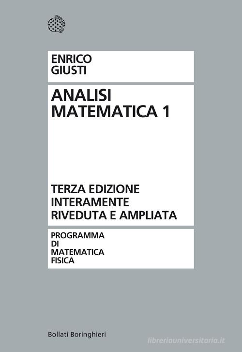 Analisi matematica vol.1 di Enrico Giusti edito da Bollati Boringhieri